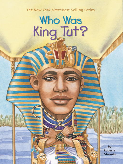 Roberta Edwards创作的Who Was King Tut?作品的详细信息 - 需进入等候名单